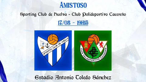 El segundo choque de pretemporada del Sporting de Huelva contra el Cacere&ntilde;o ser&aacute; el s&aacute;bado 17 de agosto a partir de las 19.15 horas. Fuente: Twitter Sporting de Huelva