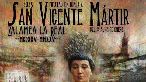 Cartel de las Fiestas Patronales de San Vicente M&aacute;rtir en Zalamea la Real